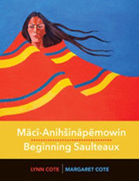 portada MäCä«-AnihsinäPä“Mowin / Beginning Saulteaux (in English)
