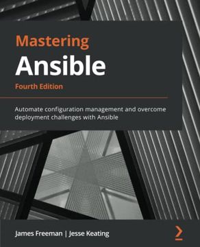 portada Mastering Ansible: Automate Configuration Management and Overcome Deployment Challenges With Ansible, 4th Edition (en Inglés)