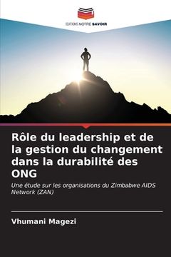 portada Rôle du leadership et de la gestion du changement dans la durabilité des ONG (en Francés)