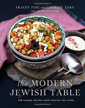 portada The Modern Jewish Table: 100 Kosher Recipes from Around the Globe