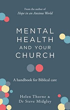 portada Mental Health and Your Church: A Handbook for Biblical Care (a Ministry Guide to Mental Illness, Anxiety, Depression, Trauma and Addiction) 