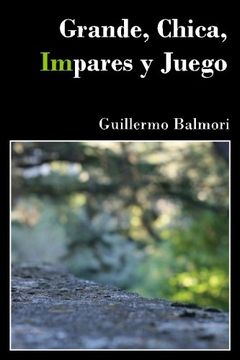 portada Grande, Chica, Impares y Juego (Spanish Edition)