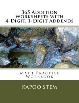 portada 365 Addition Worksheets with 4-Digit, 1-Digit Addends: Math Practice Workbook (en Inglés)