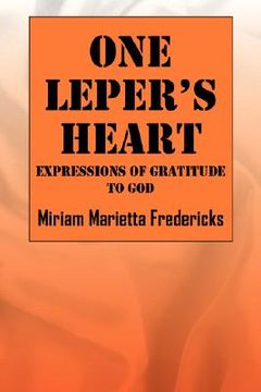 portada one leper's heart: expressions of gratitude to god (en Inglés)