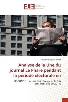 portada Analyse de la Une du journal Le Phare pendant la période électorale en (en Francés)