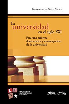 portada La Universidad en el Siglo Xxi: Para una Reforma Democrática y Emancipadora de la Universidad