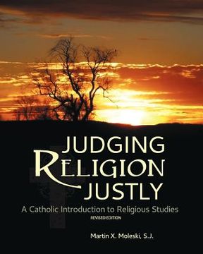 portada judging religion justly: a catholic introduction to religious studies (revised edition) (en Inglés)