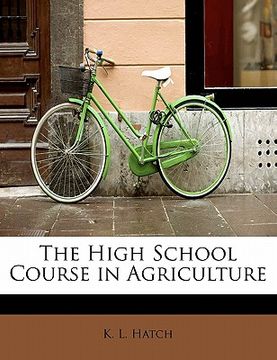 portada the high school course in agriculture (in English)