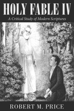 portada Holy Fable Volume IV: A Critical Study of Modern Scriptures (en Inglés)