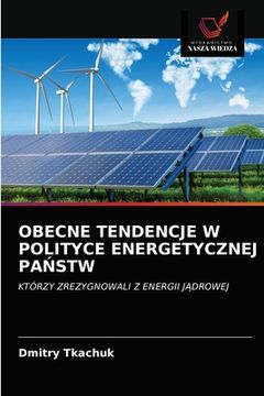 portada Obecne Tendencje W Polityce Energetycznej PaŃstw (en Polaco)