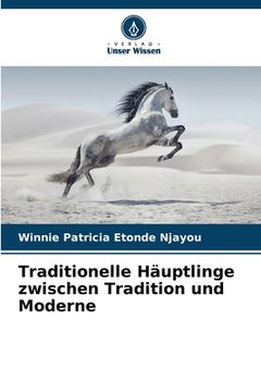 portada Traditionelle Häuptlinge zwischen Tradition und Moderne (in German)