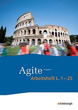 portada Agite - Lehrgang Latein als Zweite Fremdsprache: Arbeitsheft 1: Zu den Lektionen 1 - 25 (en Latin)