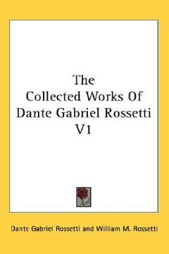 portada the collected works of dante gabriel rossetti v1 (en Inglés)