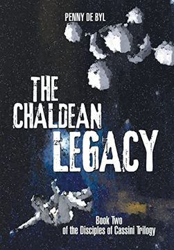 portada The Chaldean Legacy: Book two of the Disciples of Cassini Trilogy (Disciples of Cassini Trilogy, 2) (en Inglés)