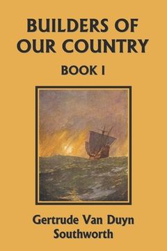 portada Builders of Our Country, Book I (Yesterday's Classics) (en Inglés)