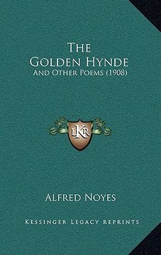portada the golden hynde: and other poems (1908) (en Inglés)