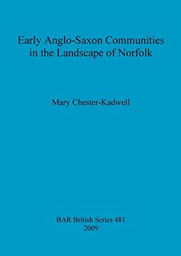 portada early anglo-saxon communities in the landscape of norfolk bar 481 (en Inglés)