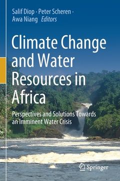 portada Climate Change and Water Resources in Africa: Perspectives and Solutions Towards an Imminent Water Crisis (en Inglés)