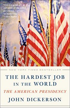 portada The Hardest job in the World: The American Presidency (in English)