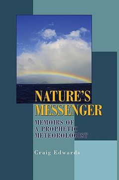 portada nature's messenger: memoirs of a prophetic meteorologist (in English)