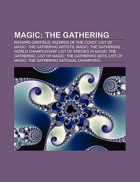 portada magic: the gathering: richard garfield, wizards of the coast, magic: the gathering world championship, list of species in mag