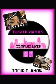portada Twisted Virtues: Complex Lives (en Inglés)