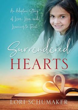 portada Surrendered Hearts: An Adoption Story of Love, Loss, and Learning to Trust (en Inglés)