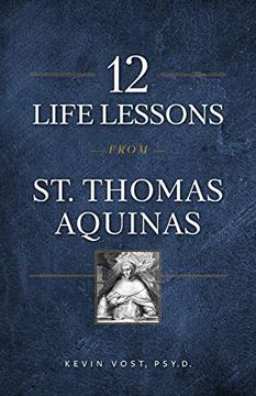 portada 12 Life Lessons From st. Thomas Aquinas: Timeless Spiritual Wisdom for our Turbulent Times (en Inglés)