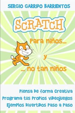 portada Scratch para niños... Y no tan niños: Aprende a pensar de forma creativa