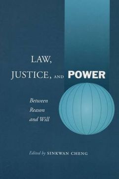 portada Law, Justice, and Power: Between Reason and Will (en Inglés)