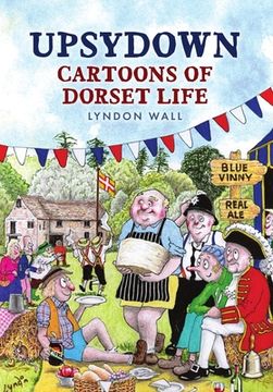 portada Upsydown: Cartoons of Dorset Life (en Inglés)