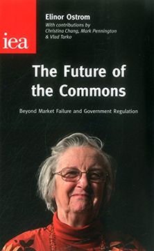 portada The Future of the Commons: Beyond Market Failure & Government Regulations (Institute of Economic Affairs: Occasional Papers) (en Inglés)