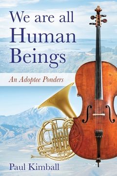 portada We are all Human Beings: An Adoptee Ponders (en Inglés)