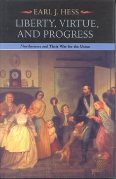 portada Liberty, Virtue, and Progress: Northerners and Their war for the Union (in English)