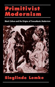 portada Primitivist-Modernism: Black Culture and the Origins of Transatlantic Modernism (The W. E. Bl Du Bois Institute Series) 