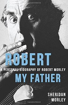 portada Robert My Father: A Personal Biography of Robert Morley (en Inglés)