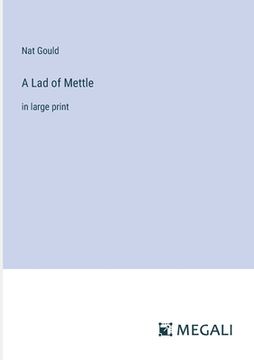 portada A Lad of Mettle: in large print (in English)