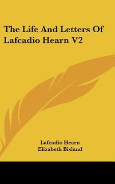 portada the life and letters of lafcadio hearn v2 (in English)