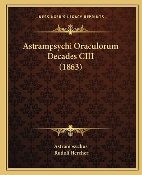 portada Astrampsychi Oraculorum Decades CIII (1863) (en Latin)