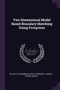 portada Two Dimensional Model Based Boundary Matching Using Footprints (en Inglés)