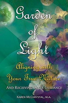 portada Garden of Light: Aligning with Your True Nature and Receiving Inner Guidance