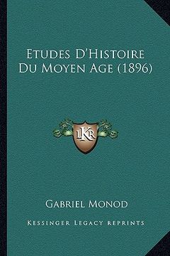 portada Etudes D'Histoire Du Moyen Age (1896) (en Francés)