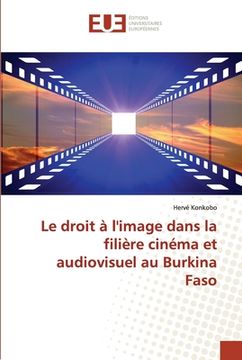 portada Le droit à l'image dans la filière cinéma et audiovisuel au Burkina Faso (en Francés)