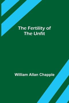 portada The Fertility of the Unfit (en Inglés)