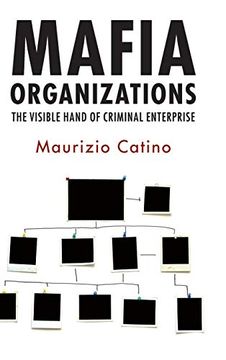 portada Mafia Organizations: The Visible Hand of Criminal Enterprise (en Inglés)