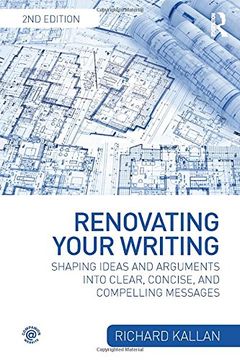 portada Renovating Your Writing: Shaping Ideas and Arguments Into Clear, Concise, and Compelling Messages (en Inglés)
