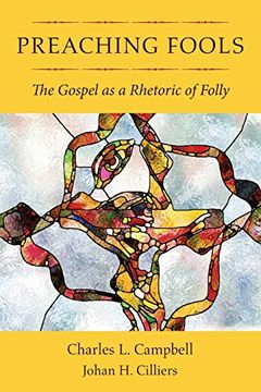 portada Preaching Fools: The Gospel as a Rhetoric of Folly