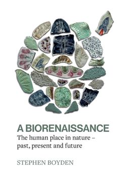 portada A Biorenaissance: The human place in nature - past, present and future (en Inglés)