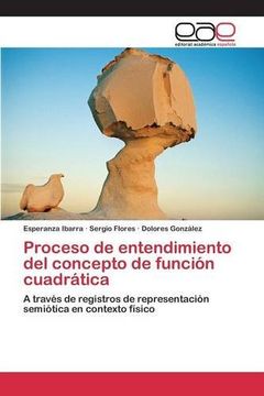 portada Proceso de entendimiento del concepto de función cuadrática: A través de registros de representación semiótica en contexto físico (Spanish Edition)