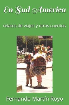 portada En Sud America: relatos de viajes y otros cuentos